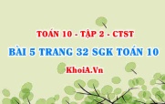Bài 5 trang 32 SGK Toán 10 tập 2 Chân trời sáng tạo